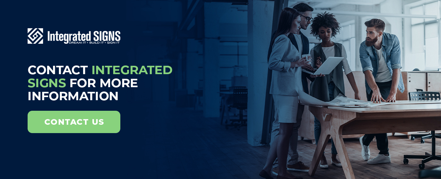 Contact Integrated Signs for More Information