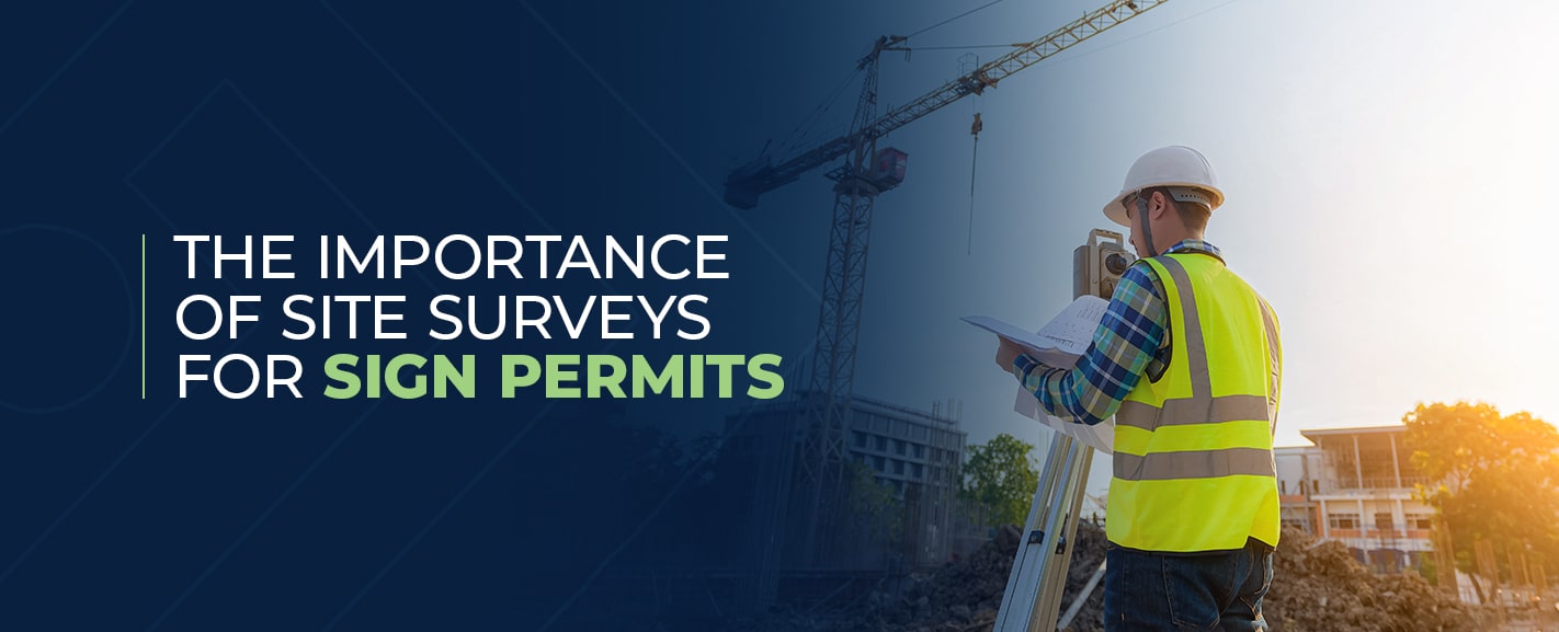 The Importance of Site Surveys for Sign Permits